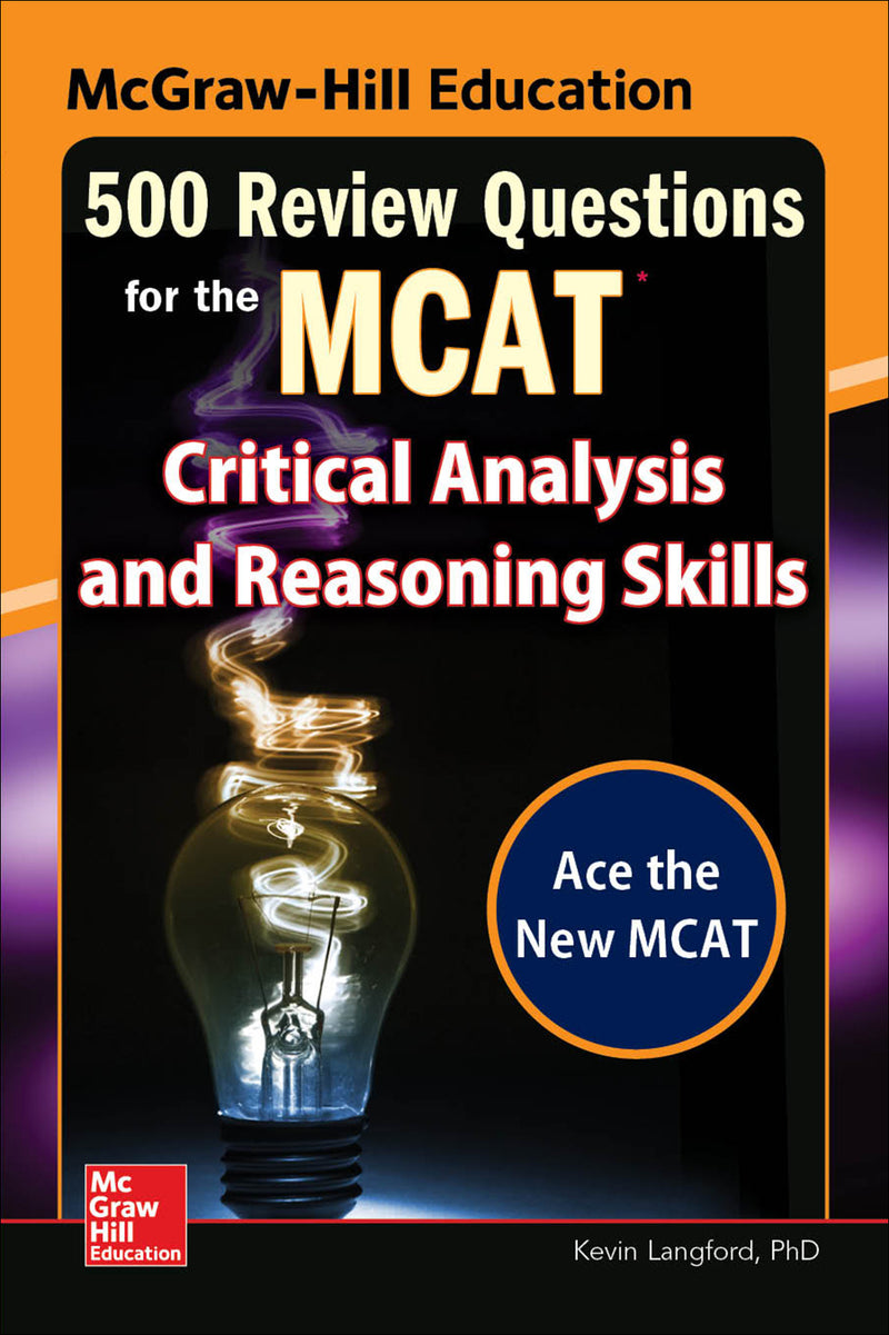 Mcgraw Hill Education 500 Review Questions For The Mcat Critical Analysis & Reasoning Skills