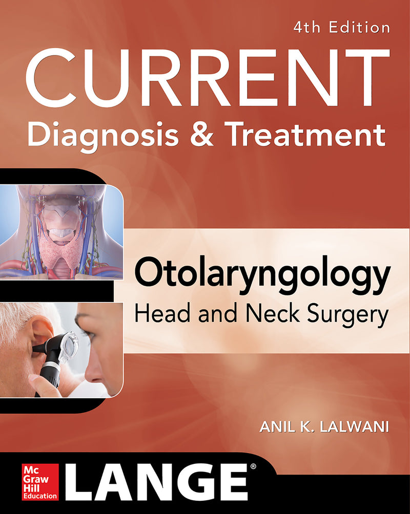 Current Diagnosis & Treatment Otolaryngology Head & Neck Surgery Fourth Edition 4e