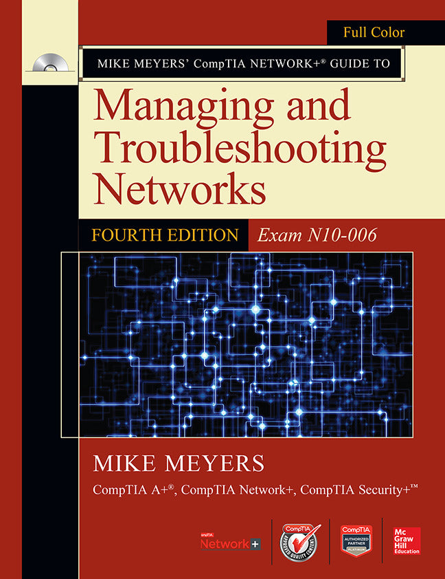 Mike Meyersâ€™ Comptia Network+ Guide To Managing & Troubleshooting Networks Fourth Edition Exam N10 006 4e