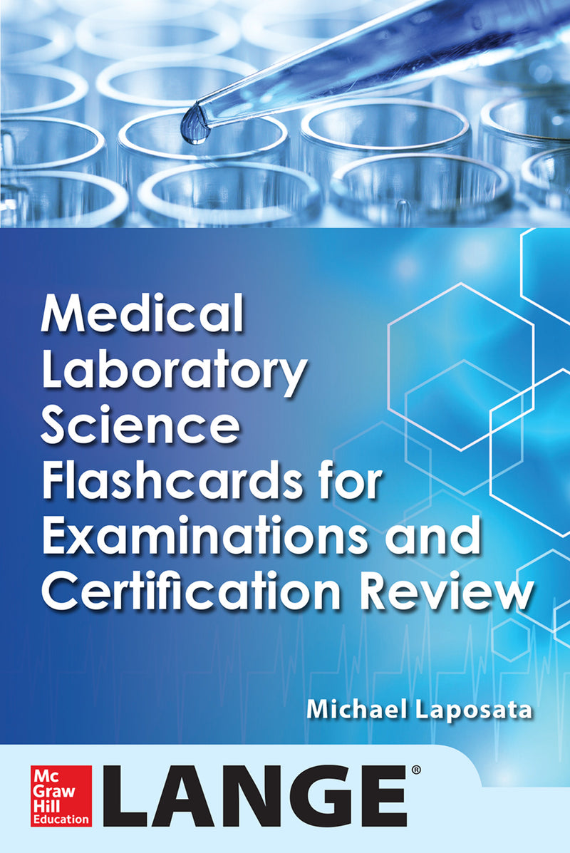 Medical Laboratory Science Flash Cards For Examinations & Certification Review