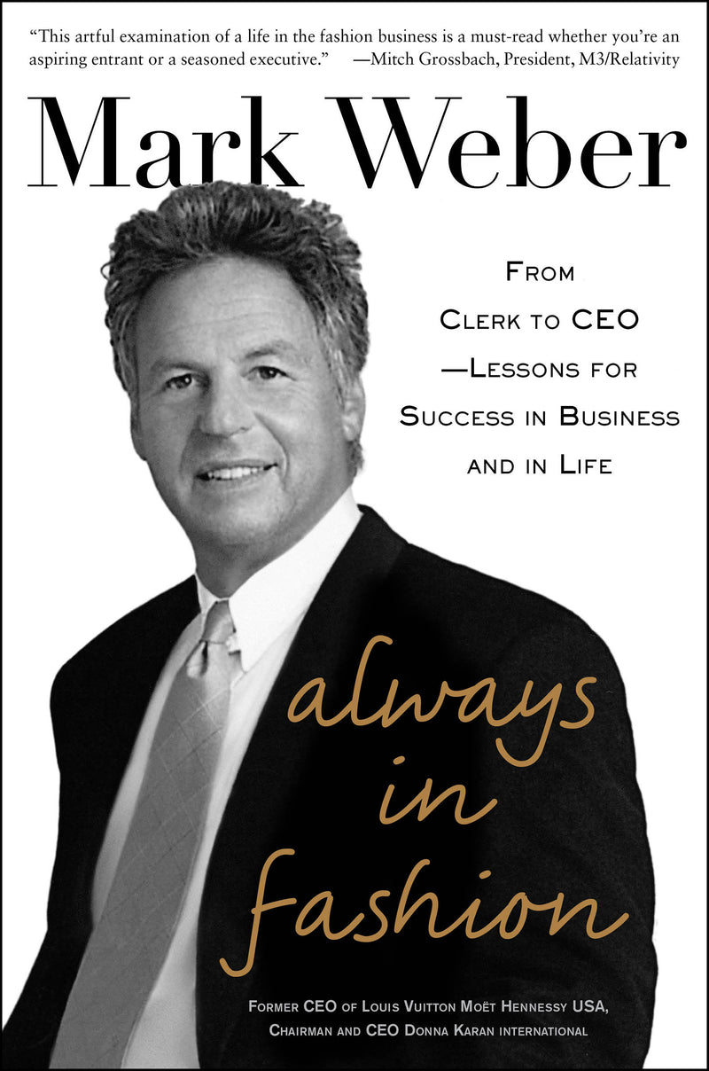Always In Fashion From Clerk To Ceo Lessons For Success In Business & In Life