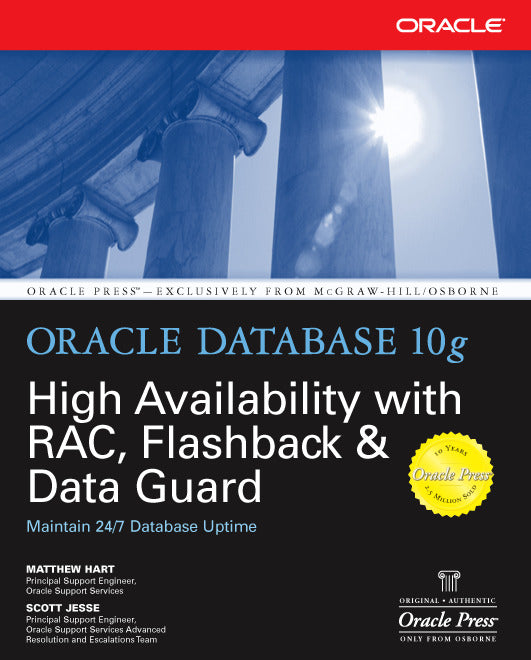Oracle Database 10g High Availability With Rac Flashback & Data Guard