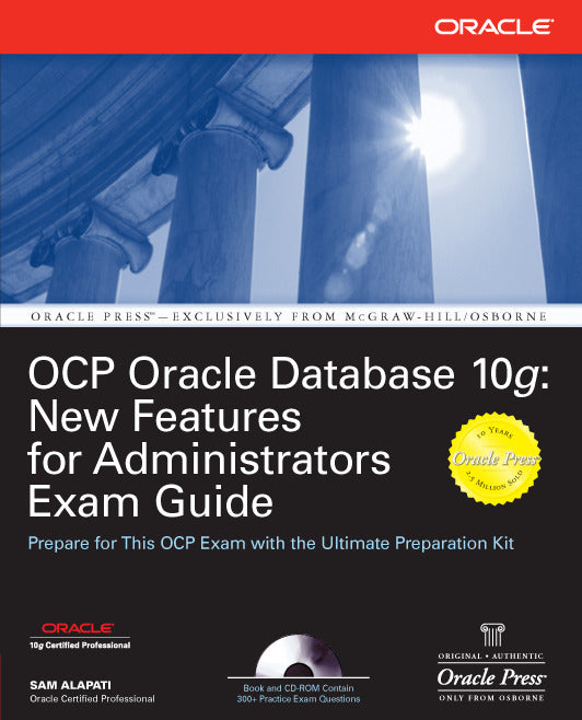 Ocp Oracle Database 10g New Features For Administrators Exam Guide