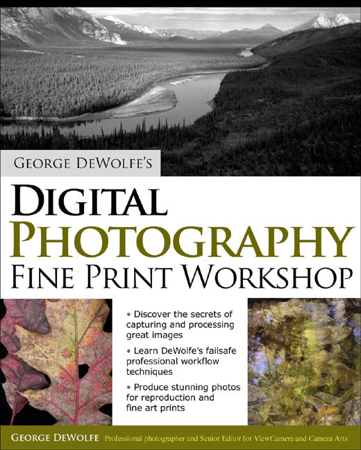 George Dewolfes Digital Photography Fine Print Workshop