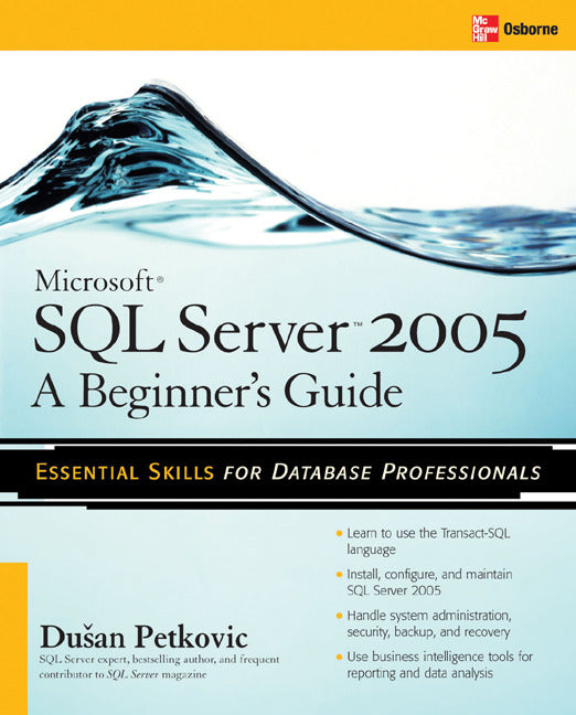 Microsoft Sql Server 2005 A Beginners Guide