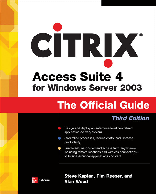 Citrix Access Suite 4 For Windows Server 2003 The Official Guide Third Edition 3e