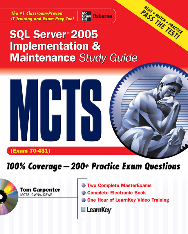 Mcts Sql Server 2005 Implementation & Maintenance Study Guide Exam 70 431 3e