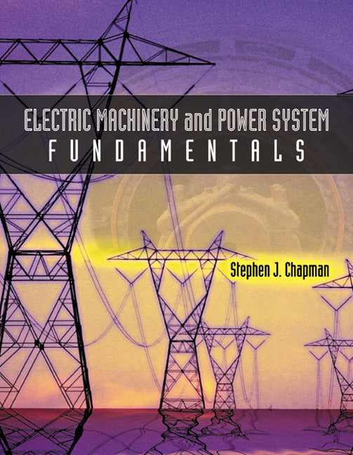 Electric Machinery & Power System Fundamentals
