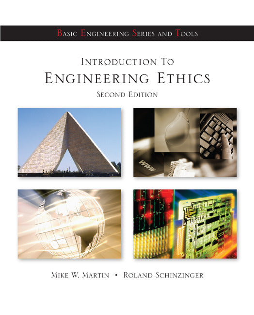 Introduction To Engineering Ethics 2e