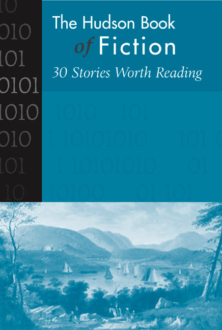 Hudson Book Of Fiction 30 Stories Worth Reading