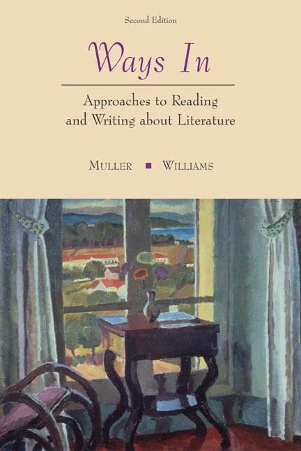 Ways In Approaches To Reading & Writing About Literature 2e