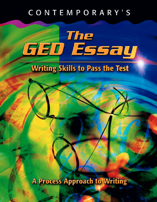 The Ged Essay Writing Skills To Pass The Test 2e
