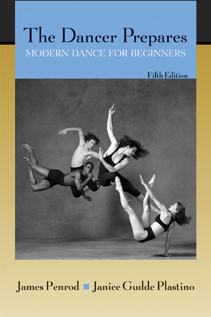 The Dancer Prepares Modern Dance For Beginners 5e