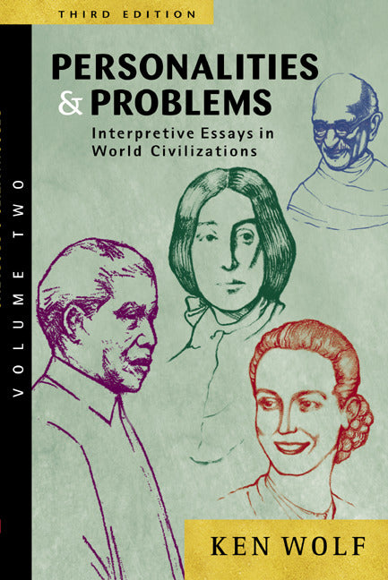 Personalities & Problems Interpretive Essays In World Civilization Volume Ii 3e