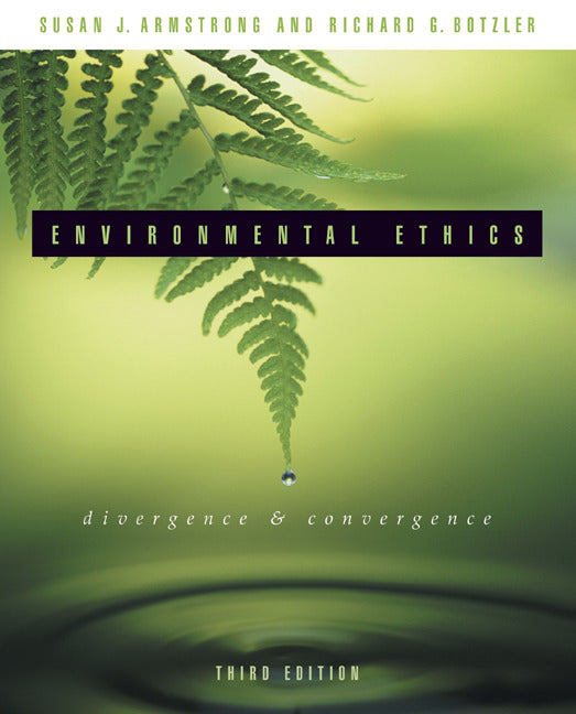 Environmental Ethics Divergence & Convergence 3e