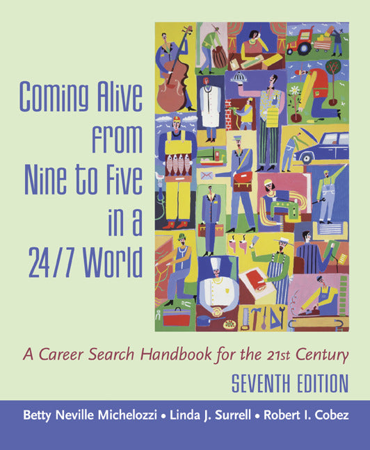 Coming Alive From Nine To Five In A 24 7 World 7e