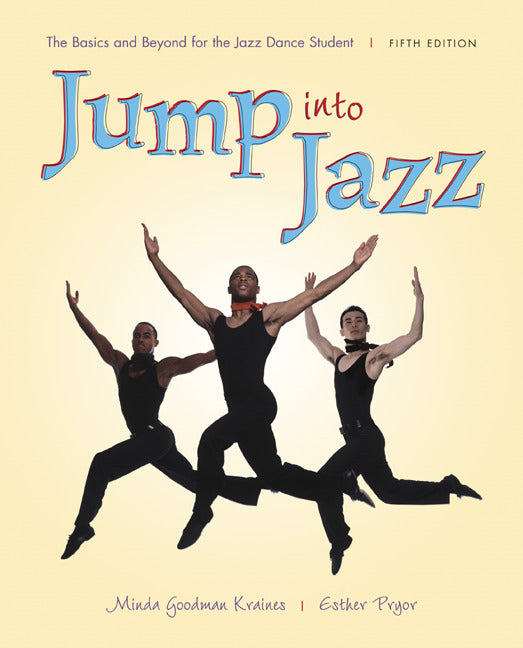 Jump Into Jazz The Basics & Beyond For Jazz Dance Students 5e