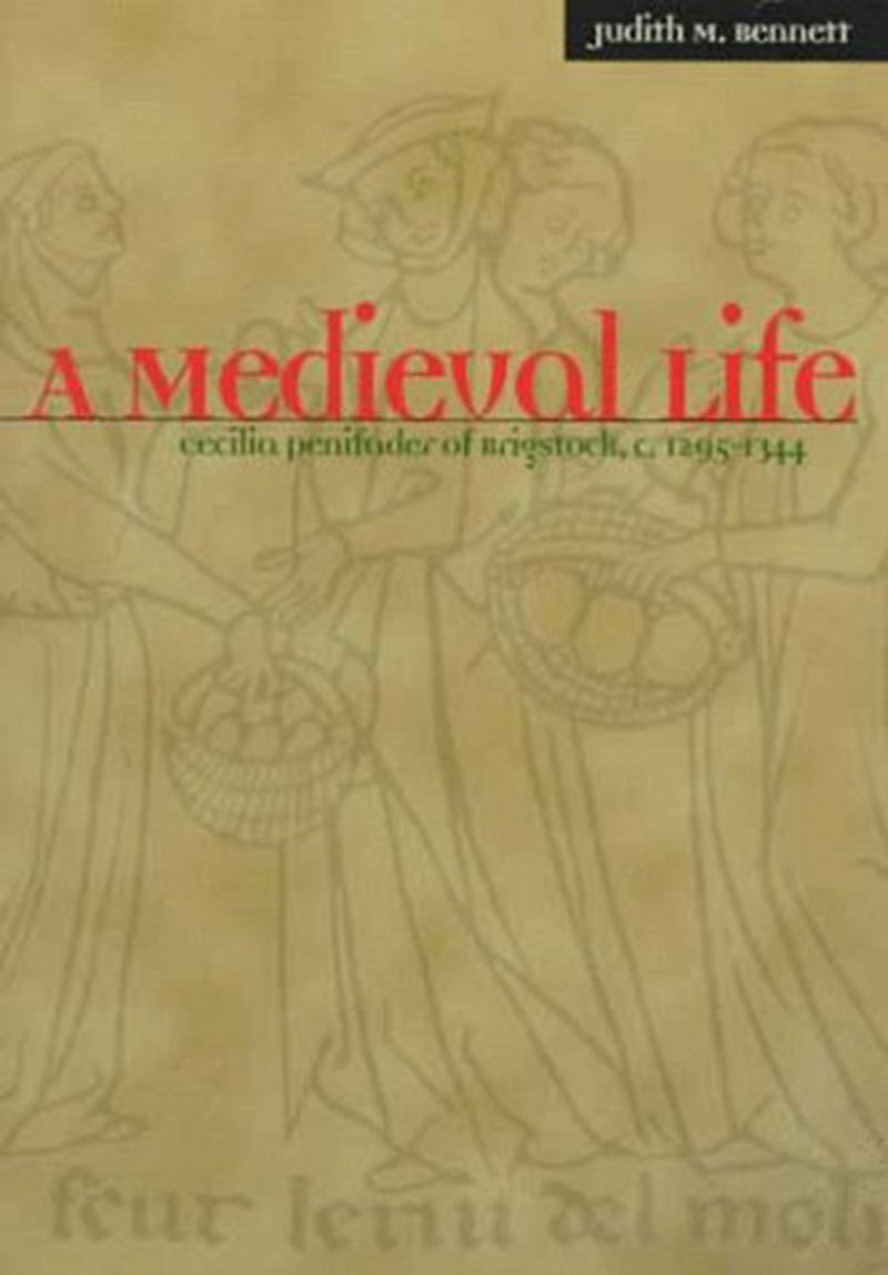 A Medieval Life Cecilia Penifader Of Brigstock C 1295 1344