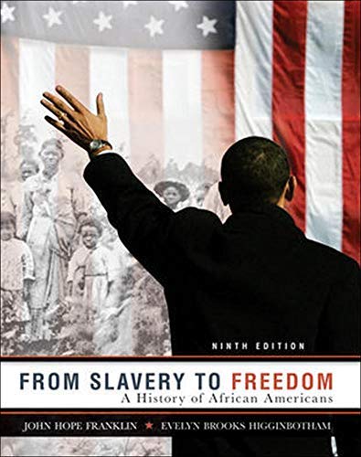 From Slavery to Freedom: A History of African Americans, 9th Edition [Paperback] Franklin, John Hope and Higginbotham, Evelyn Brooks