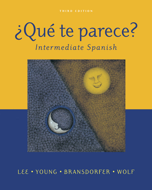 Que Te Parece Intermediate Spanish Student Edition With Online Learning Center Bind In Card 3e