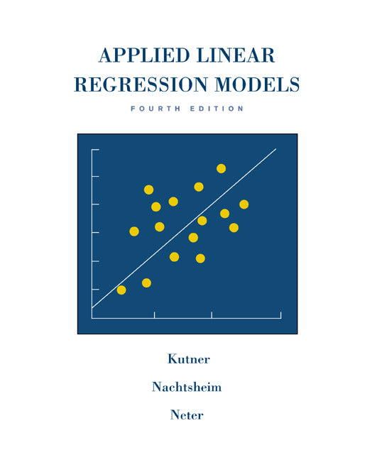 Mp Applied Linear Regression Models Revised Edition With Student Cd 4e