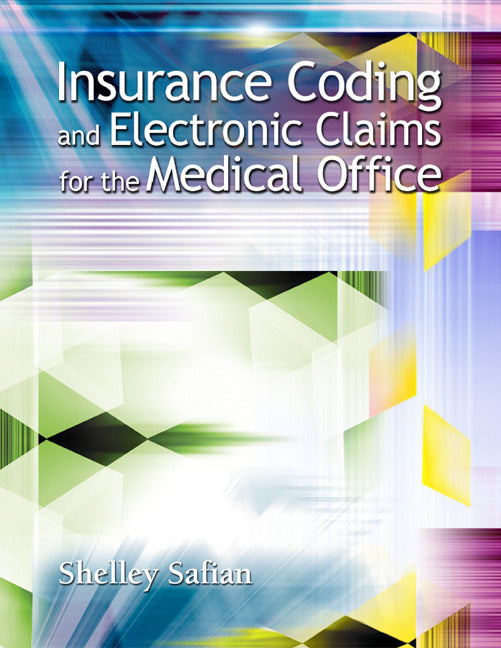 Insurance Coding & Electronic Claims For The Medical Office