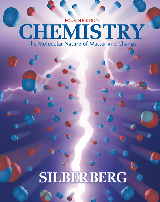 Chemistry The Molecular Nature Of Matter & Change 4e