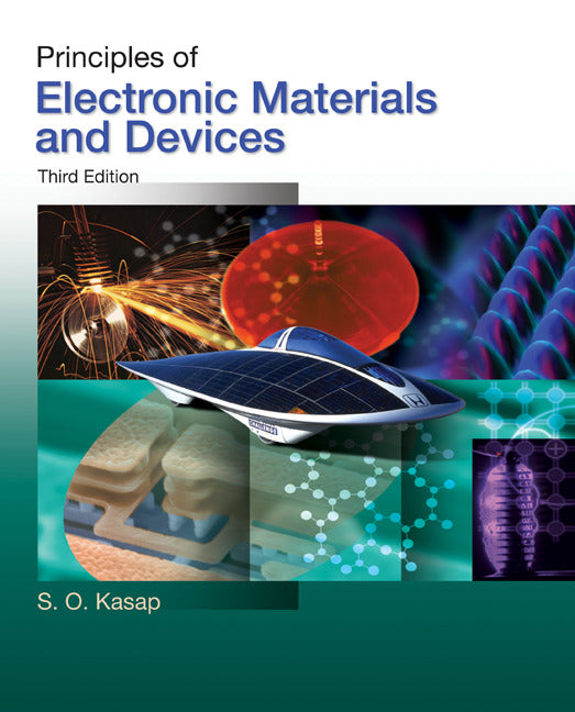 Principles Of Electronic Materials & Devices 3e
