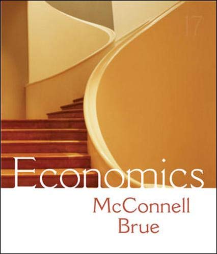 Economics: Principles, Problems, and Policies, 17/e McConnell, Campbell and Brue, Stanley