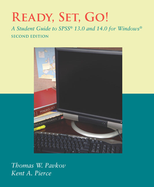 Ready Set Go A Student Guide To Spss 13.0 & 14.0 For Windows 2e