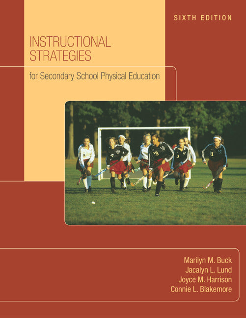 Instructional Strategies For Secondary School Physical Education With Naspe Moving Into The Future 6e