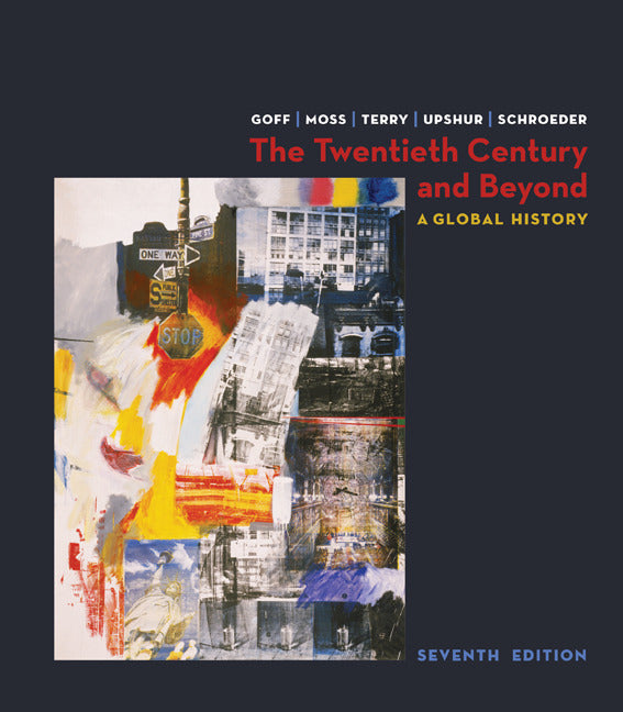 The Twentieth Century & Beyond A Global History 7e