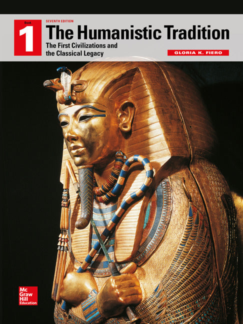 Looseleaf For The Humanistic Tradition Book 1 The First Civilizations & The Classical Legacy 7e