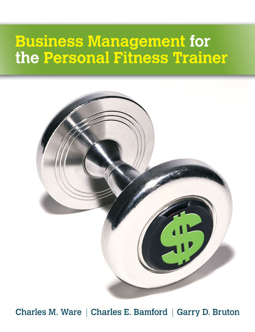 Business Management For The Personal Fitness Trainer