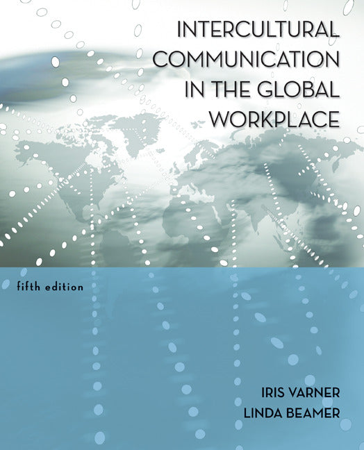 Intercultural Communication In The Global Workplace 5e