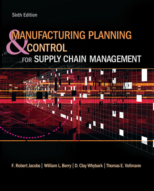 Manufacturing Planning & Control For Supply Chain Management 6e