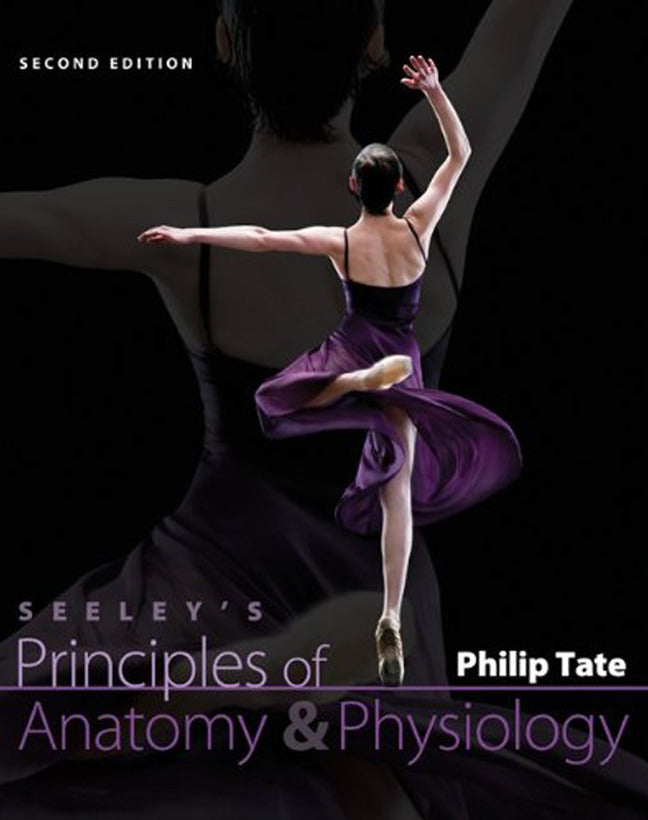Seeleys Principles Of Anatomy & Physiology 2e