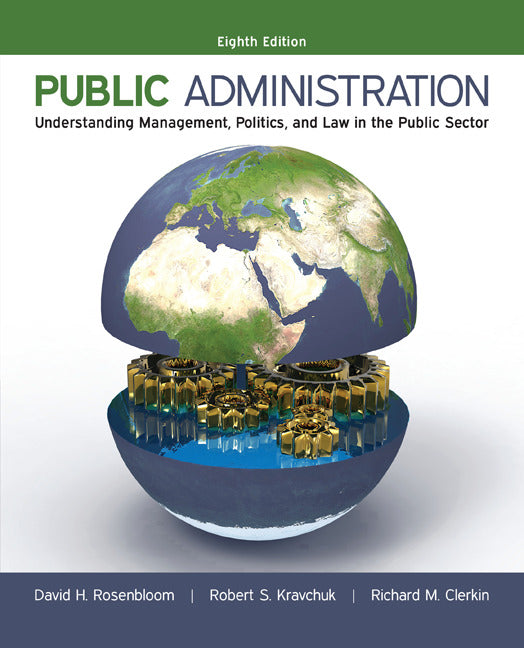 Public Administration Understanding Management Politics & Law In The Public Sector 8e