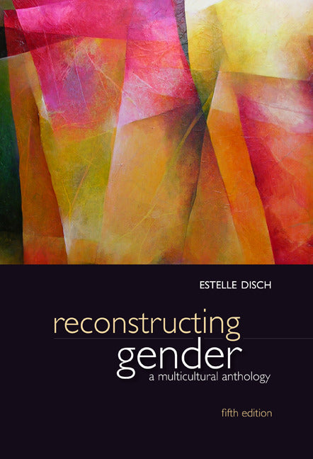 Reconstructing Gender A Multicultural Anthology 5e