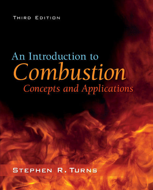 An Introduction To Combustion Concepts & Applications 3e