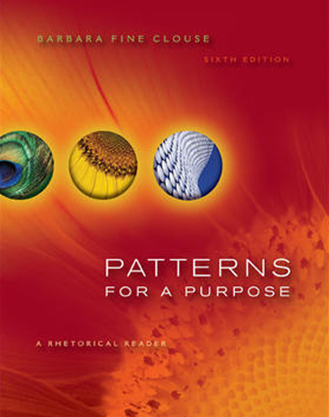 Patterns For A Purpose A Rhetorical Reader 6e