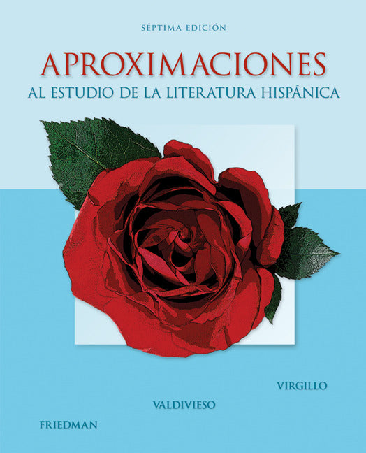 Aproximaciones Al Estudio De La Literatura Hispanica 7e