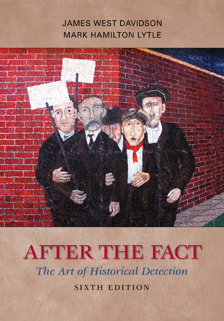 After The Fact The Art Of Historical Detection 6e