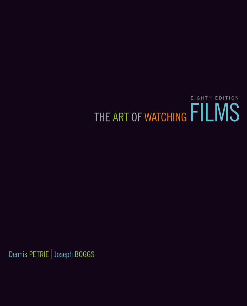 The Art Of Watching Films 8e