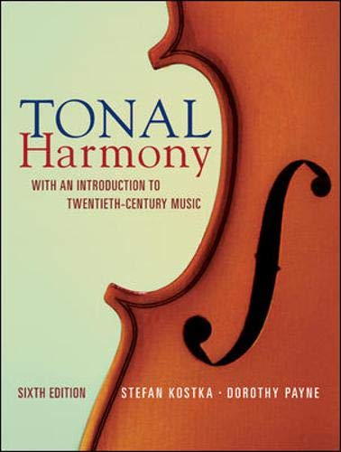 Tonal Harmony: With an Introduction to Twentieth Century Music Kostka, Stefan and Payne, Dorothy