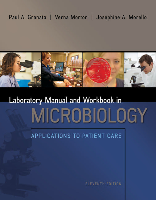 Lab Manual & Workbook In Microbiology Applications To Patient Care
