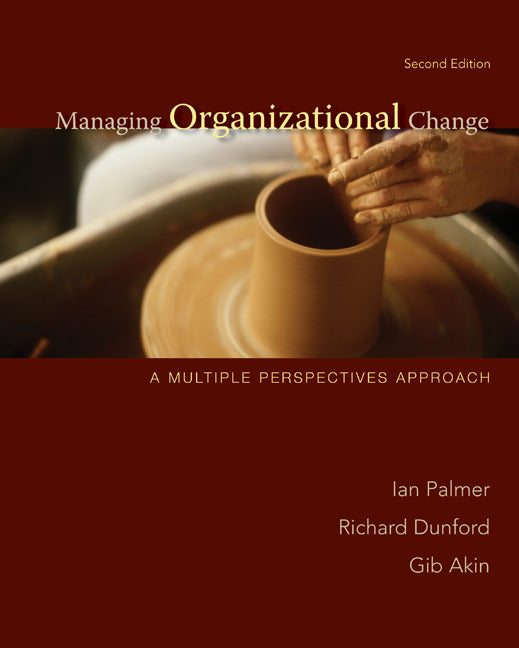 Managing Organizational Change A Multiple Perspectives Approach 2e