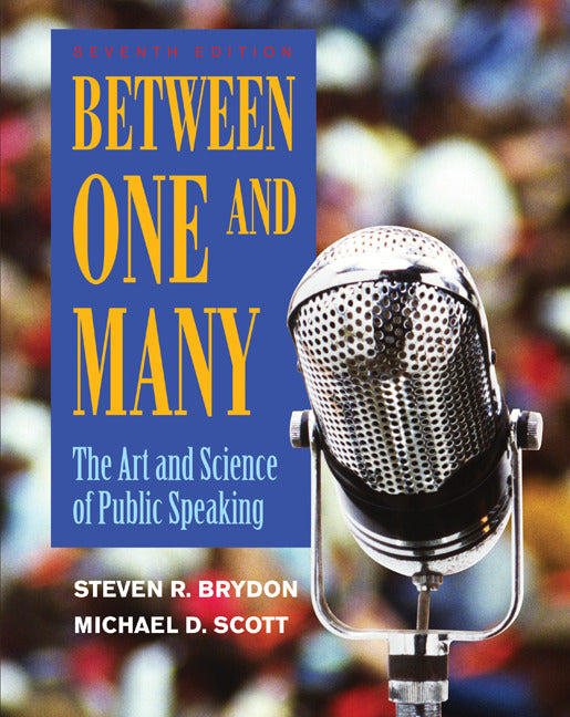 Between One & Many The Art & Science Of Public Speaking 7e
