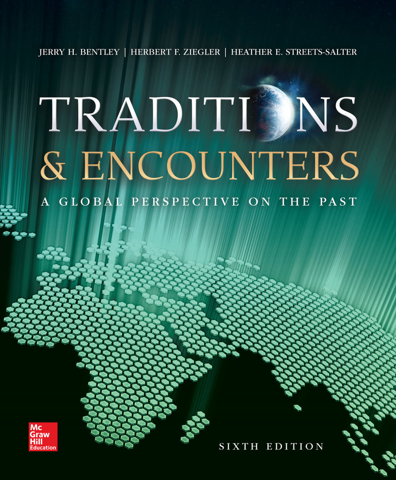 Traditions & Encounters A Global Perspective On The Past 6e