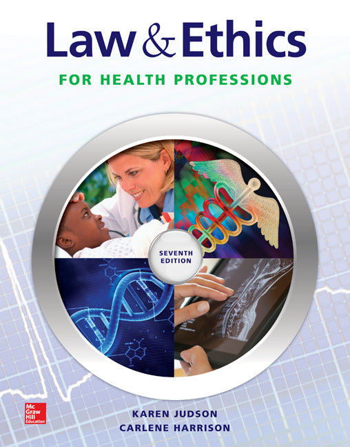 Law & Ethics For Health Professions 7e